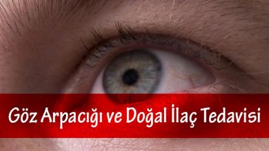 Photo of Göz Arpacığı ve Doğal İlaç Tedavisi