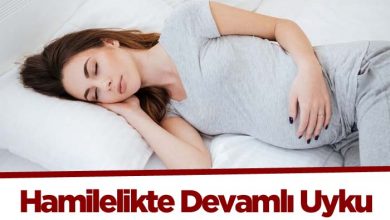 Photo of Hamilelikte Devamlı Uyku Hali ve Yorgunluk